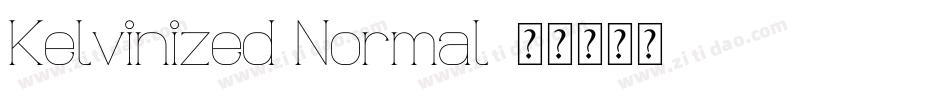 Kelvinized Normal字体转换